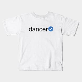 Verified Dancer (Black Text) Kids T-Shirt